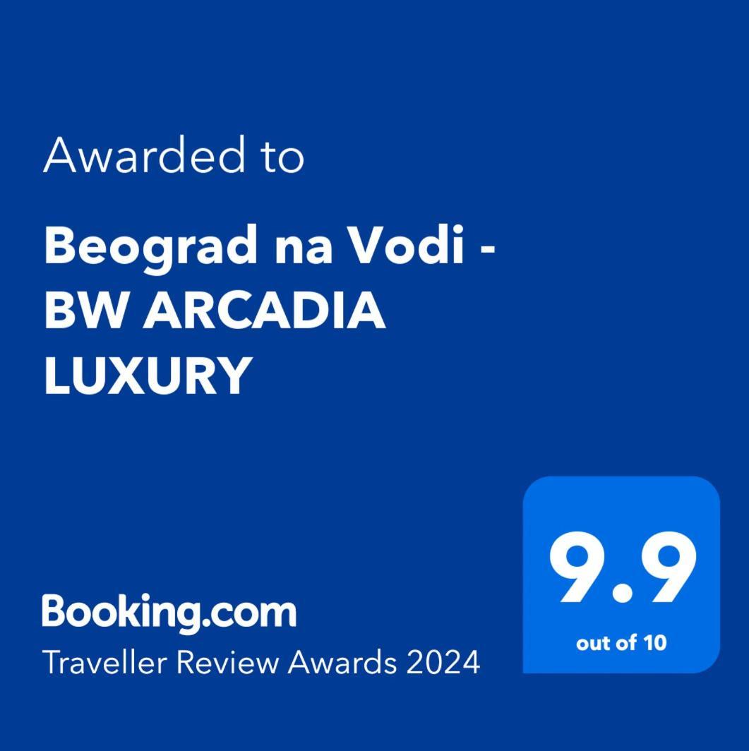 Ferienwohnung Beograd Na Vodi - BW Arcadia Luxury Exterior foto